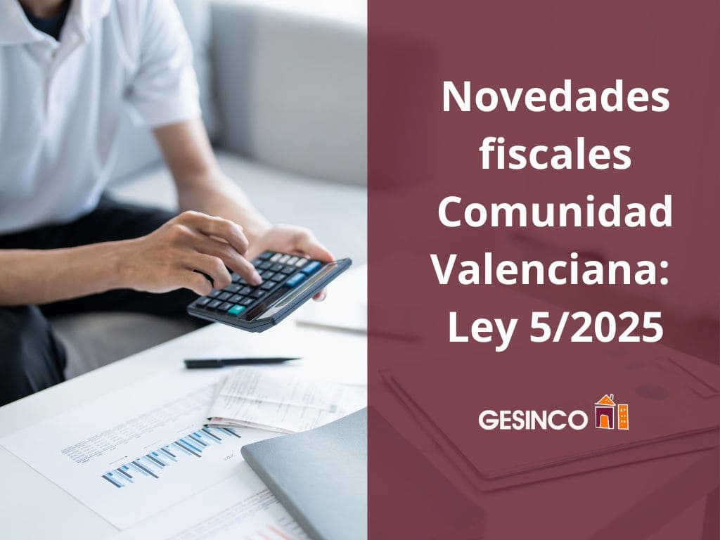 Novedades fiscales Comunidad Valenciana Ley 52025
